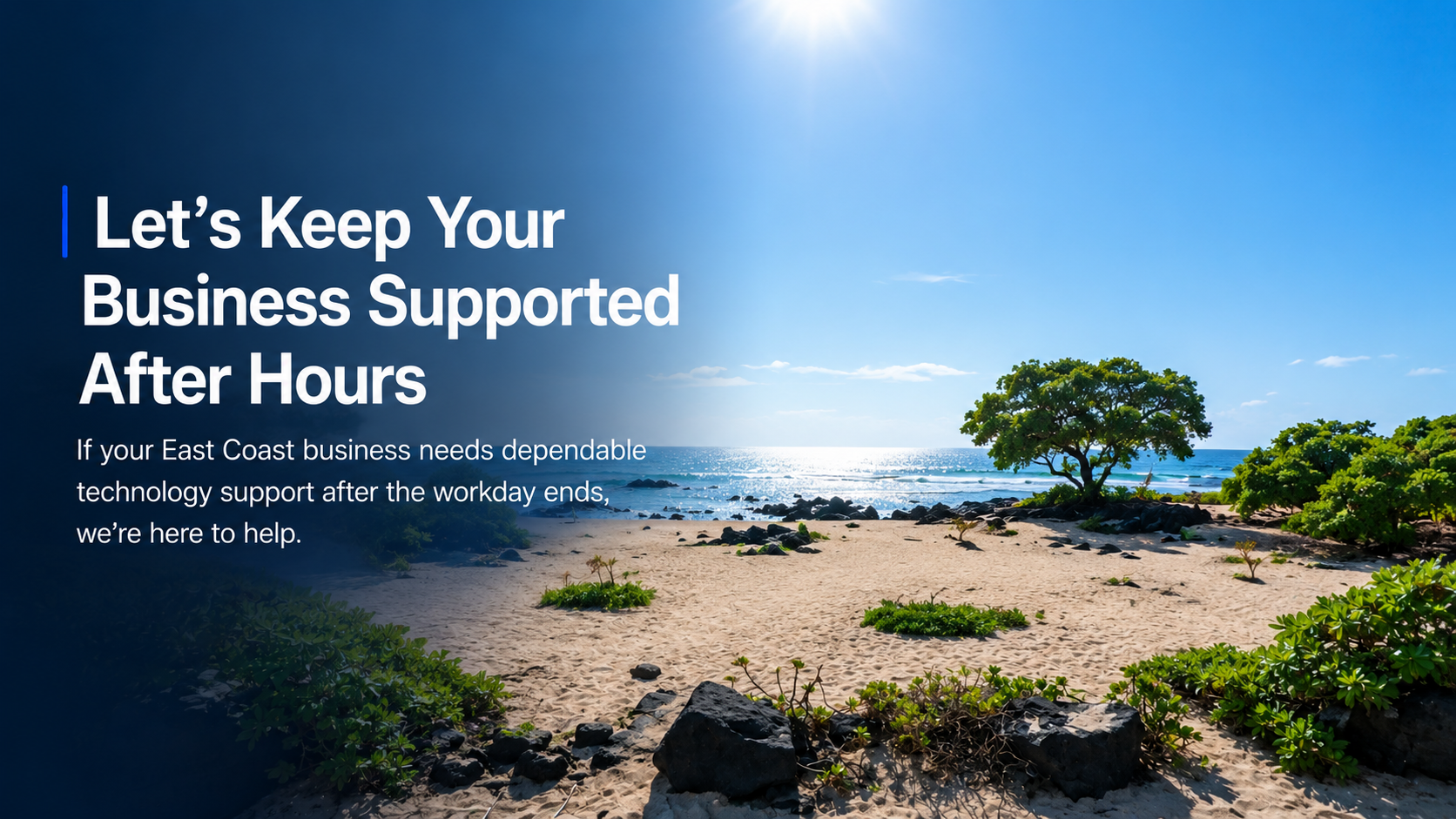 After-hours IT support banner featuring a Hawaii beach landscape and a call to keep East Coast businesses supported after hours.